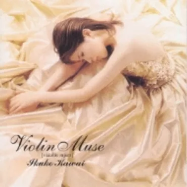 Violin Muse : 川井郁子 